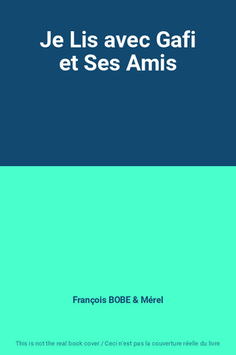 Lis avec gafi ses amis - je,