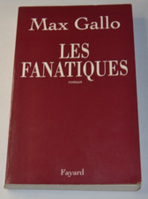 Les fanatiques - Max Gallo -