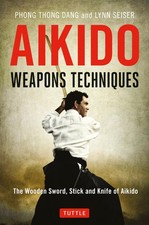 Aikido Weapons Techniques: The