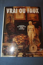 Vrai ou faux l'expertise des objets d'art et de collection