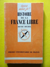 Henri Michel Histoire de la France Libre PUF Collection Que Sais-je? 1980
