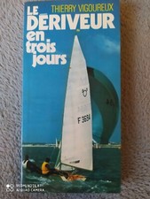 Livre - Thierry Vigoureux - Le dériveur en trois jours