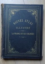 Nouvel atlas illustré de la France et ses colonies 1909 - Migeon