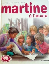 Martine à l'école (Gilbert Delahaye-Marcel Marlier) 1984 CASTERMAN