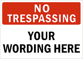 Custom trespassing sign - custom,