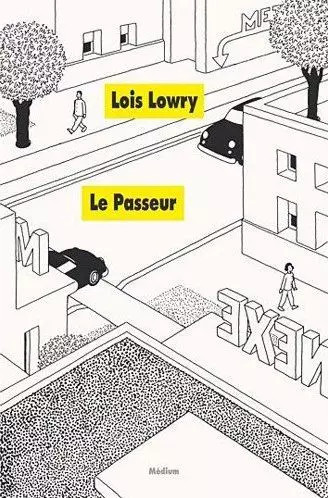 Passeur lois lowry et - le,