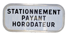 ? Panneau signalisation "Stationnement payant Horodateur" en bon état