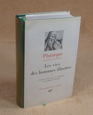 LA PLEIADE : PLUTARQUE - LES