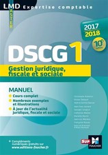 DSCG 1 Gestion juridique fiscale et sociale manuel 10e édition Millésime 2017-20