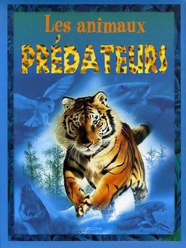 Les animaux prédateurs - ,