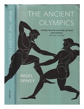 Spivey,Nigel Jonathan The Ancient Jeux Olympiques / Spivey 2004 Première Édition