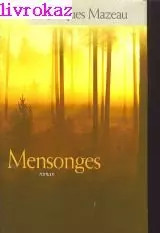 Mensonges jacques mazeau - jacques,