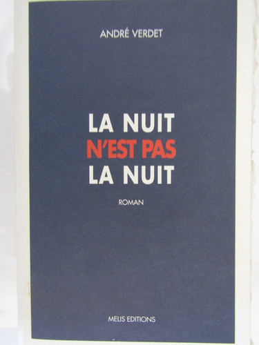 Nuit est pas - nuit, la