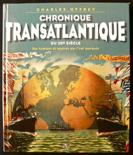 Chronique Transatlantique du 20ème Siècle - Charles Offrey - Eds. MDV - 2000