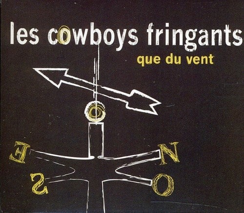 Les cowboys fringants que - les,