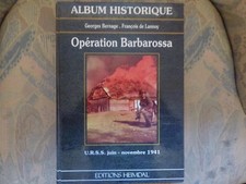 ALBUM HISTORIQUE  OPERATION BARBAROSSA 1941 EDITIONS HEIMDAL WAFFEN FRONT EST