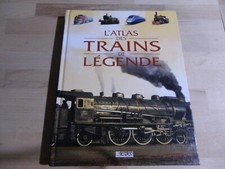 L ATLAS DES TRAINS DE LEGENDE