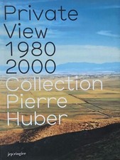 HUBER : PRIVATE VIEW 1980-2000