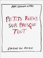 EO TIRAGE LIMITÉ NUMÉROTÉ + MARC-ÉDOUARD NABE : PETITS RIENS SUR PRESQUE TOUT
