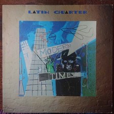 Latin Quarter – Modern Times - Rockin' Horse Records – 207 091 - Europe 1985