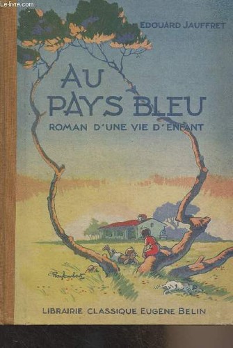 Pays bleu roman une vie - (roman, d'une