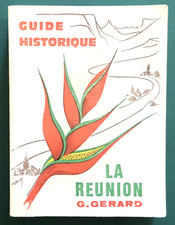 GERARD G. La Réunion. Guide historique. Cartes