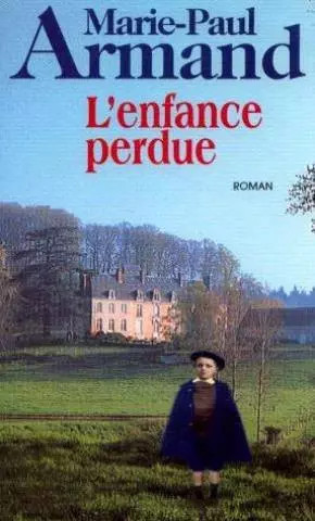 Enfance perdue armand - l'enfance,