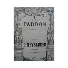 MEYERBEER G. Le Pardon de Ploermel Opéra Piano solo ca1860