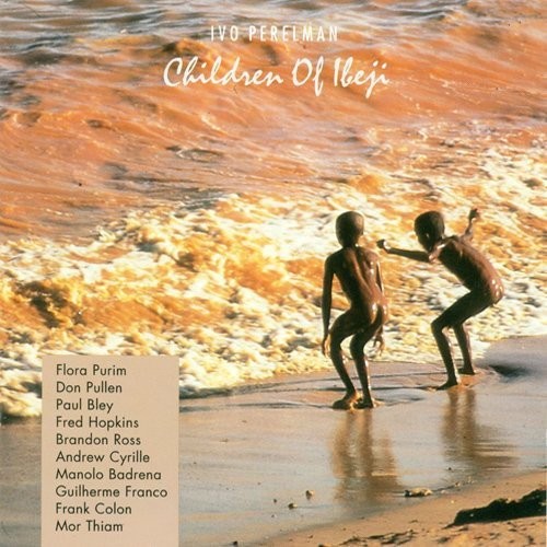 Ivo perelman children ibeji - perelman,