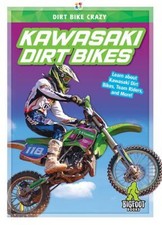 Kawasaki Dirt Bikes (Dirt Bike Crazy) by R. L. Van [Hardback] NEUF