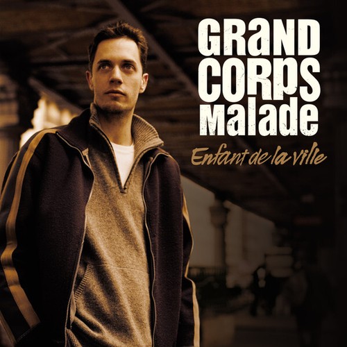Grand corps malade enfant de - corps,