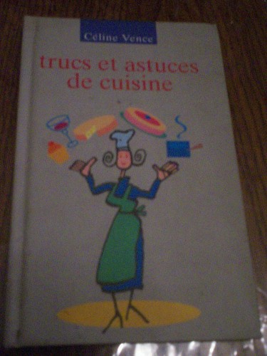 Trucs astuces cuisine - astuces,