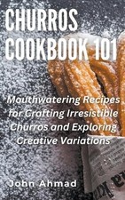 John Ahmad Churros Cookbook