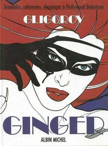 Ginger scandales calomnies - ,