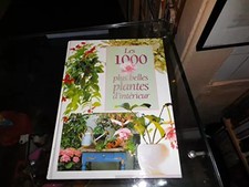 Les 1000 plus belles plantes d'intérieur, Véronique Cebal