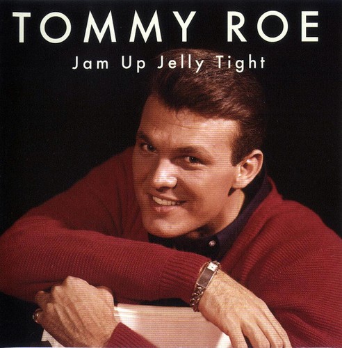 Tommy roe jam jelly - tommy, tight