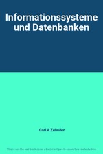 Informationssysteme und Datenbanken, Carl A Zehnder