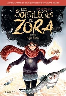 Les sortilèges zora tome - les,