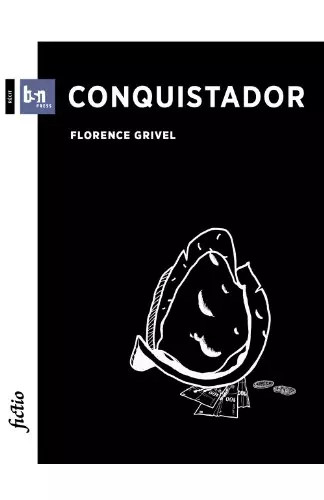 Conquistador florence grivel - conquistador,,