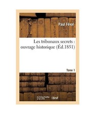 Les Tribunaux Secrets: Ouvrage