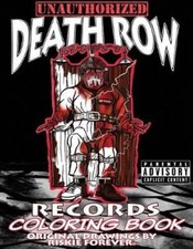 Unauthorized Death Row Records Coloring Book by Riskie Forever [Paperback] NEUF