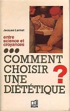 Comment choisir une diététique ? - Jacques Larmat - V86301