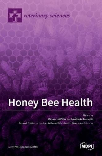 Honey bee health - honey, (relié)