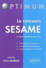 Optimum Concours Sésame, Didier Guillard,  Bénédicte Bourgeois,  Daniel Fernande