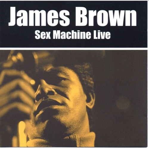 James brown sex machine live - machine,