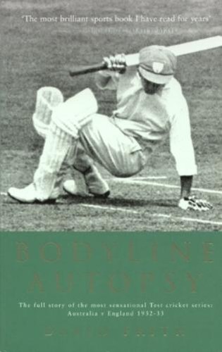 David frith bodyline autopsy - david,
