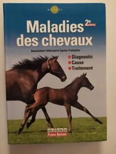 Maladie des chevaux 2ème édition Association Vétérinaire Equine Française