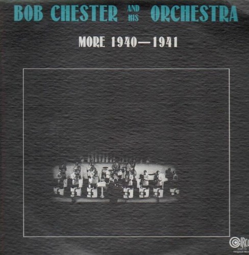 Bob chester and - bob, his