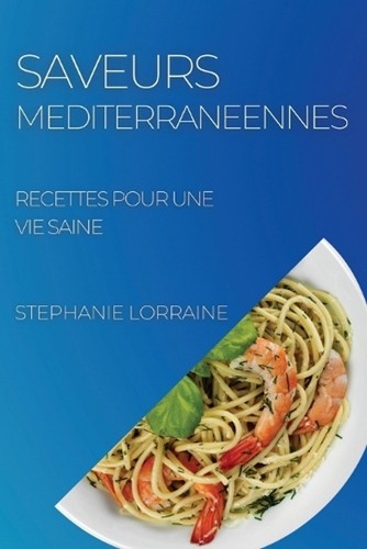 Saveurs mediterraneennes - saveurs,