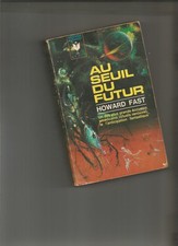 Au seuil du futur Howard Fast
